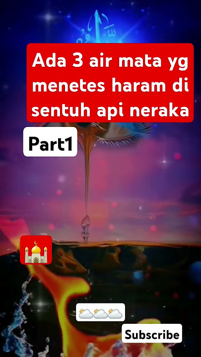 ada 3 air mata menetes haram di sentuh api neraka#islami #airmata#neraka #fyp#short#@Abang-69