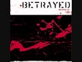 betrayed - proud to be