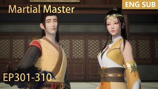 ENG SUB | Martial Master [EP301-310] full episode english highlights
