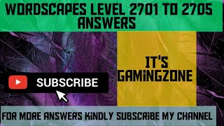 wordscapes level 2701,2702,2703,2704,2705 answers || word puzzle games || Game walk through