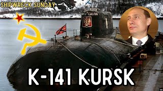 The Tragic Sinking of K-141 Kursk