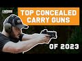 Top concealed carry guns of 2023