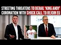 Streeting Threatens ‘King Andy’ Coronation With Shock Call To Rejoin EU
