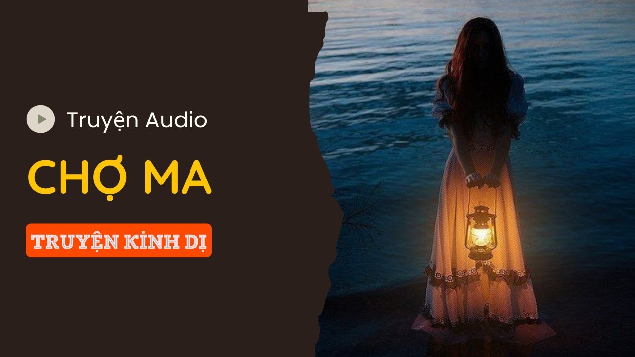[ TRUYỆN KINH DỊ ] CHỢ MA | TÁO LINH DỊ