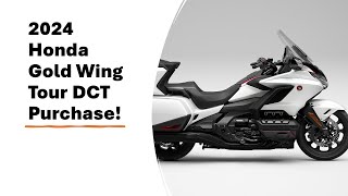 2024 Honda Gold Wing Tour DCT Purchase