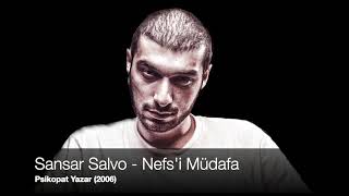 Sansar Salvo - Nefsi Müdafa (Psikopat Yazar 2006)