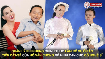 Quản lý Phi Nhung chính thức làm rõ vụ ồn ào tiền cát-sê của Hồ Văn Cường để minh oan cho cố nghệ sĩ