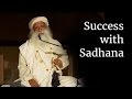 Success with Sadhana | Sadhguru