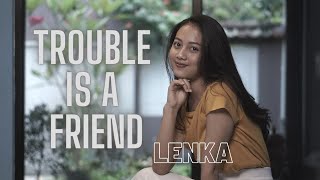 TROUBLE IS A FRIEND - LENKA | COVER BY MICHELA THEA