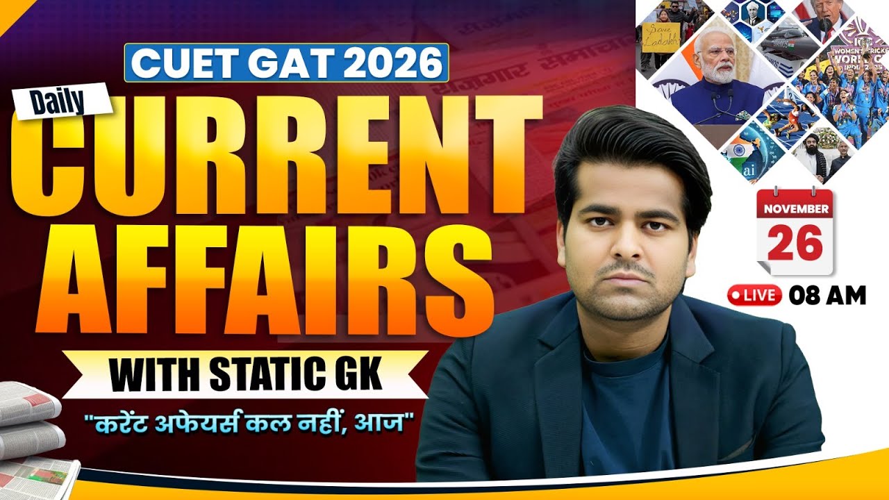 26 November Daily Current Affairs With Static GK for CUET 2026 ...