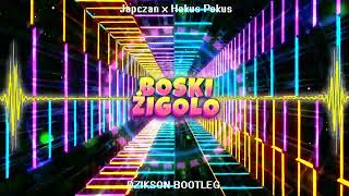 Japczan x Hokus Pokus - Boski Żigolo (DZIKSON Bootleg 2023)