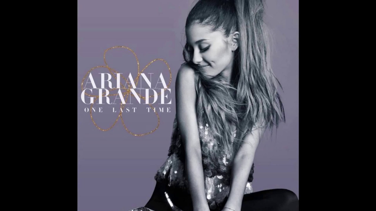 Ariana Grande One Last Time Audio