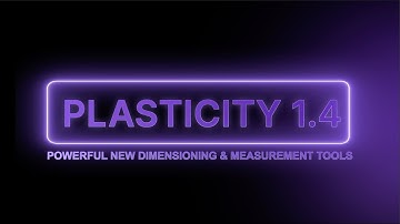 Plasticity 1.4: CAD Unchained
