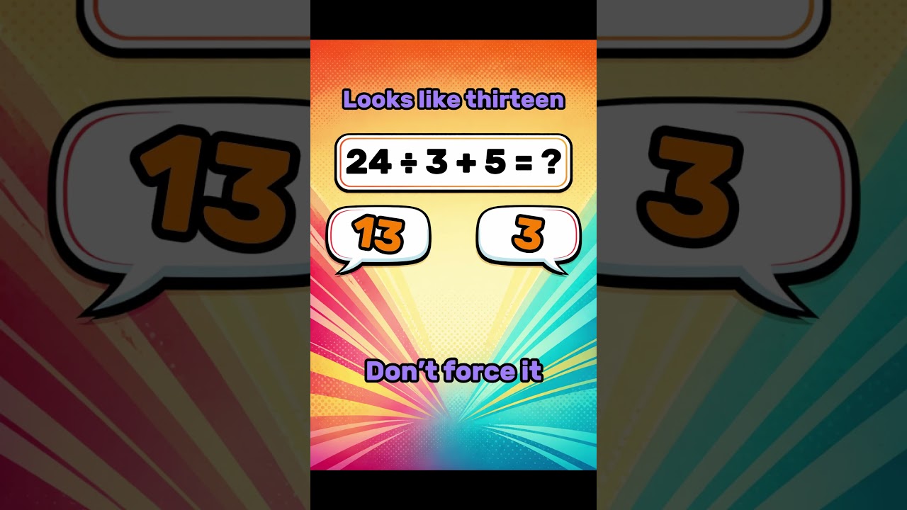 24 ÷ 3 + 5 Breaks Everyone's Brain 
