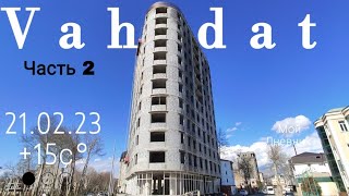 : Dushanbe-Vahdat  Walk around to Tajikistan #