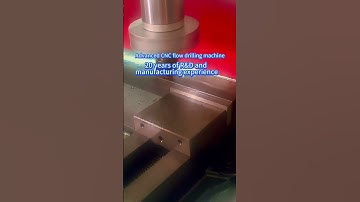High-end CNC flow drilling machine, produced by long-fashioned manufacturers, is trustworthy!