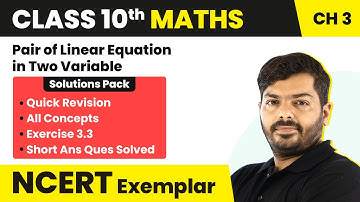 Class 10 Maths Chapter 3 Ex 3.3 NCERT Exemplar - Quick Revision/All Concepts/Short Ans Ques Solved