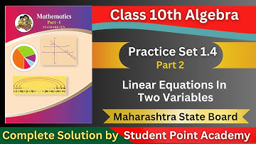 Practice Set 1.4 | Lesson 1 Linear Equations In Two Variables | Class 10 Maharashtra Board | part 2
