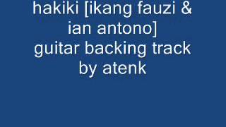 Video thumbnail of "hakiki [ikang fauzi & ian antono] guitar backing track"