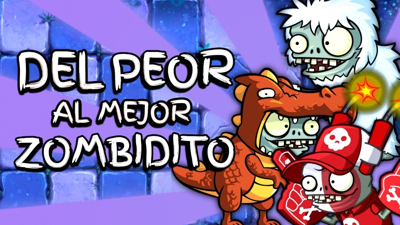 TOP DEL PEOR AL MEJOR ZOMBIDITO | PARTE 2 | Plants vs Zombies 2 - YouTube