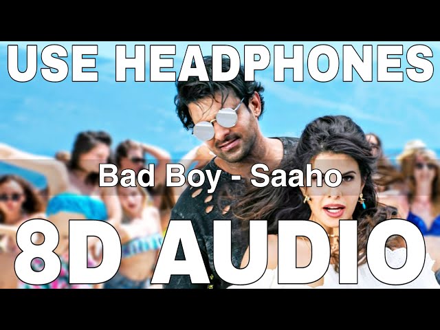 Bad Boy (8D Audio) || Saaho || Badshah || Neeti Mohan || Prabhas, Jacqueline Fernandez class=