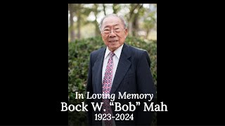 Bock W "Bob" Mah - Memorial Service