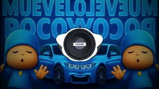 💙 MUEVELOU POCOYO💙 (Bass Boosted)