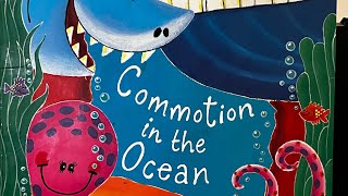 Commotion in the Ocean by Giles Andreae , Illustrated by David Wojtowycz