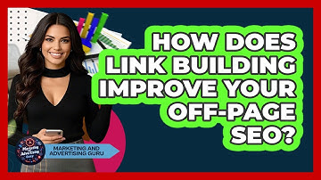 How Does Link Building Improve Your Off-page SEO? - Marketing and Advertising Guru