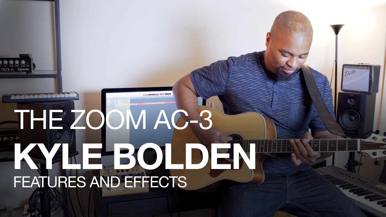 The Zoom AC-3 Acoustic Creator: Kyle Bolden and AC-3 features/effects