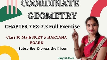 CLASS 10 MATH CHAPTER 7 EXERCISE 7.3 निर्देशांक ज्यामिति  | COORDINATE GEOMETRY