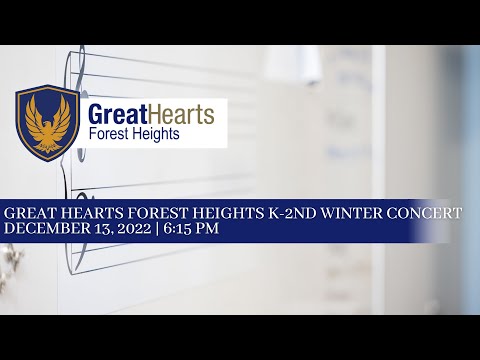 Great Hearts Forest Heights K-2nd Winter Concert