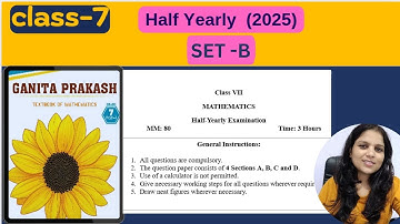 Class 7 Maths – (Ganit Prakash) | Half Yearly Exam 2025 Sample Paper with Solutions | NCERT CBSE KVS