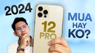 2024, ai thì nên mua iPhone 12 Pro khi giá chưa đến 10 triệu?