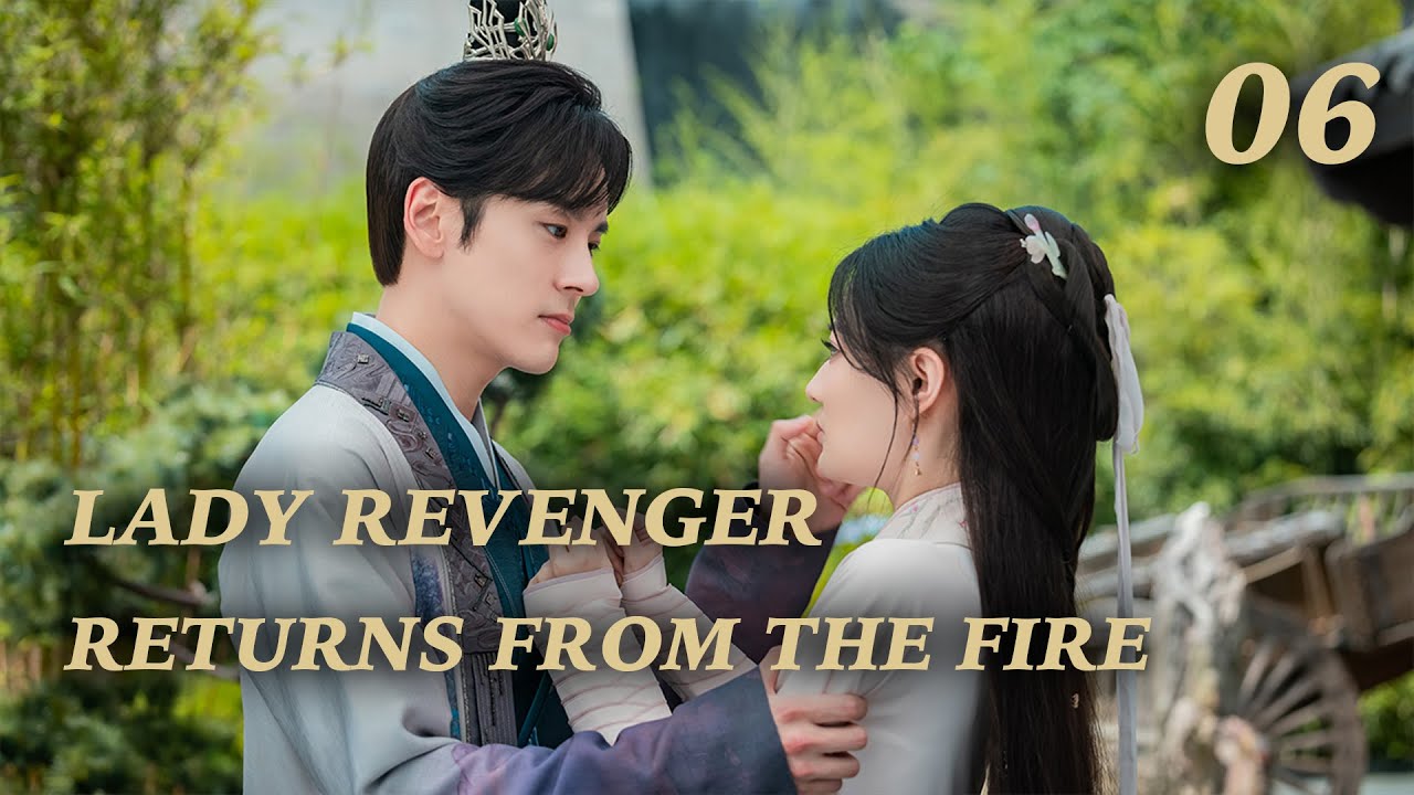 【ENG SUB】🔥👑Lady Revenger Returns From The Fire👑🔥 EP 06｜ Xu Lu, Wei