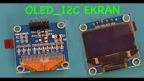 OLED Ekran (OLED_I2C) İncelemesi