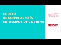 El reto de servir al país en tiempos de COVID-19 - Servir frente al COVID19