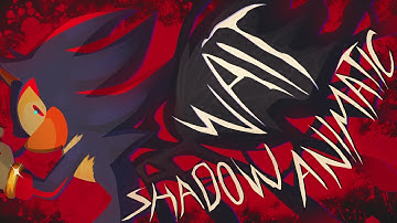 WAIT - Shadow The Hedgehog Animatic