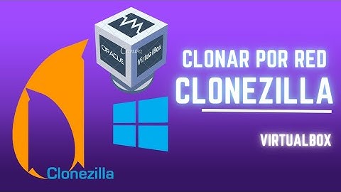 Como clonar Windows/Discos Duros usando clonezilla server (virtualbox)