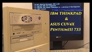 IBM THINKPAD Laptop Type 2647 Intel PentiumIII 900MHz & ASUS CUV4X Intel PentiumIII 733MHz SB AWE