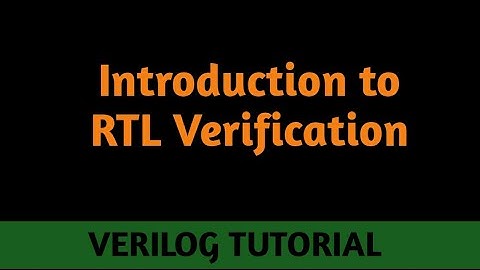 RTL based Verification || functional verification ||Types of testbench ||Stimulus,driver,DUT,monitor