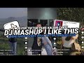 Dj mashup i like this by nabih fvnky viral tiktok terbaru 2023