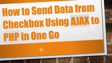 How to Send Data from Checkbox Using AJAX to PHP in One Go