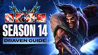 THE COMPLETE Draven Guide for SEASON 14