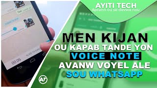 Kòman ou kapab tande yon voice note WHATSAPP avanw voyel ale (Astuces 2020)