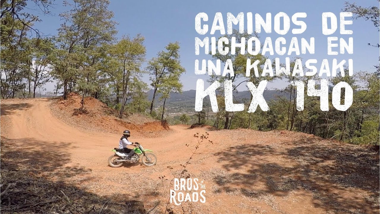Caminos de Michoacán en una Kawasaki KLX 140 YouTube