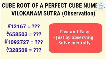 CUBE ROOT OF A PERFECT CUBE NUMBER by VILOKANAM SUTRA (Observation)| Vedic Math | Speed Math