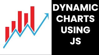 Dynamic Chart using JavaScript | Chart JS
