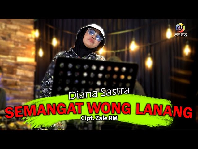 SEMANGAT WONG LANANG - DIANA SASTRA class=