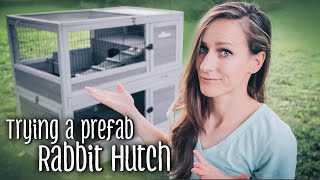 Trying a prefab RABBIT HUTCH  Will it work for homesteaders? Pet owners? Breeders?
